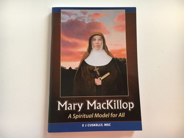Mary MacKillop: a Spiritual Model for All