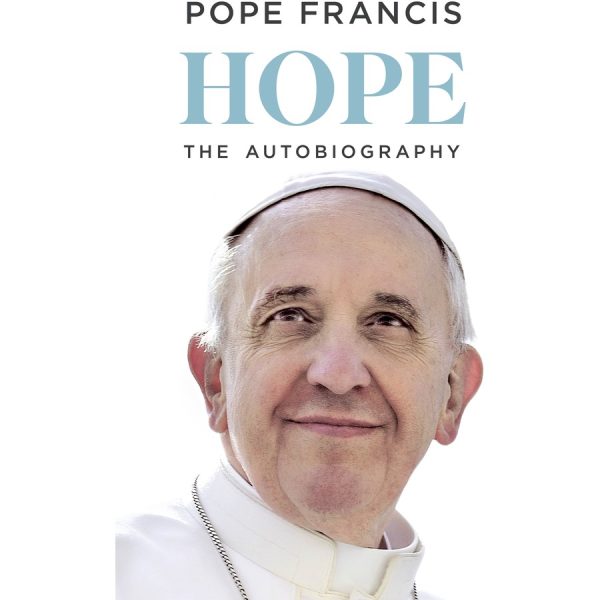 Hope: The Autobiography by Pope Francis